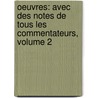 Oeuvres: Avec Des Notes De Tous Les Commentateurs, Volume 2 door Moli ere