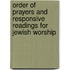 Order of Prayers and Responsive Readings for Jewish Worship
