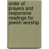 Order of Prayers and Responsive Readings for Jewish Worship door Siddur English and Hebrew
