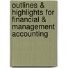 Outlines & Highlights For Financial & Management Accounting door Cram101 Textbook Reviews