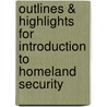 Outlines & Highlights For Introduction To Homeland Security door Cram101 Textbook Reviews