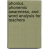 Phonics, Phonemic Awareness, and Word Analysis for Teachers by Donald J. Leu