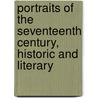 Portraits of the Seventeenth Century, Historic and Literary by Charles Augustin Sainte-Beuve