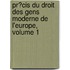 Pr�Cis Du Droit Des Gens Moderne De L'Europe, Volume 1