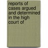 Reports of Cases Argued and Determined in the High Court of door Francis Vesey