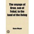 The Voyage Of Bran, Son Of Febal, To The Land Of The Living