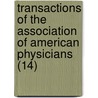 Transactions Of The Association Of American Physicians (14) by Association of American Physicians