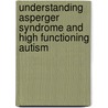 Understanding Asperger Syndrome and High Functioning Autism by Victoria Shea