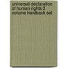 Universal Declaration of Human Rights 3 Volume Hardback Set door William Schabas