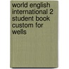 World English International 2 Student Book Custom For Wells by Martin Milner