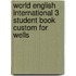 World English International 3 Student Book Custom For Wells