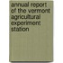 Annual Report Of The Vermont Agricultural Experiment Station