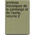 Archives Historiques de La Saintonge Et de L'Aunis, Volume 2