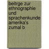 Beitrge Zur Ethnographie Und Sprachenkunde Amerika's Zumal B door Karl Friedrich Von Martius