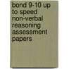 Bond 9-10 Up to Speed Non-Verbal Reasoning Assessment Papers door J. M Bond
