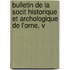 Bulletin de La Socit Historique Et Archologique de L'Orne, V