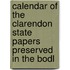 Calendar of the Clarendon State Papers Preserved in the Bodl