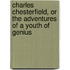 Charles Chesterfield, Or the Adventures of a Youth of Genius