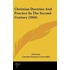 Christian Doctrine And Practice In The Second Century (1844)