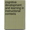 Cognitive Development and Learning in Instructional Contexts door James P. Byrnes