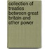 Collection of Treaties Between Great Britain and Other Power