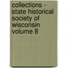 Collections - State Historical Society of Wisconsin Volume 8 door State Historical Wisconsin