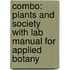 Combo: Plants and Society with Lab Manual for Applied Botany
