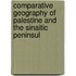 Comparative Geography of Palestine and the Sinaitic Peninsul