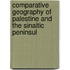 Comparative Geography of Palestine and the Sinaitic Peninsul