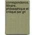 Correspondance, Littraire, Philosophique Et Critique Par Gri