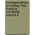 Correspondence of Charles, First Marquis Cornwallis Volume 2