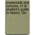 Crossroads and Cultures, V1 & Student's Guide to History 12e