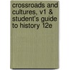 Crossroads and Cultures, V1 & Student's Guide to History 12e door Marc Van De Mieroop