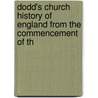Dodd's Church History of England from the Commencement of th door Charles Dodd