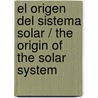 El origen del sistema solar / The Origin of the Solar System by Josep Maria Trigo I. Rodriguez