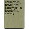 Environment, Power, and Society for the Twenty-First Century by Howard T. Odum