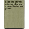 Exploring Animal Science-Laboratory Manual Instructors Guide door John Flanders