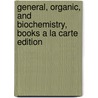 General, Organic, and Biochemistry, Books a la Carte Edition door S. Todd Deal