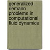 Generalized Riemann Problems in Computational Fluid Dynamics door Matania Ben-Artzi