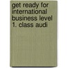 Get Ready For International Business Level 1. Class Audi door Andrew Vaughan