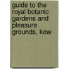 Guide to the Royal Botanic Gardens and Pleasure Grounds, Kew by Daniel Oliver