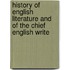 History of English Literature and of the Chief English Write