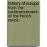 History of Europe from the Commencement of the French Revolu