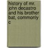 History of Mr. John Decastro and His Brother Bat, Commonly C