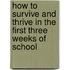 How To Survive And Thrive In The First Three Weeks Of School