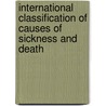 International Classification of Causes of Sickness and Death by Jacques Bertillon
