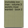 Invincible Iron Man - Volume 3: World's Most Wanted - Book 2 door Matt Fraction