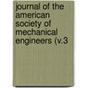Journal of the American Society of Mechanical Engineers (V.3 door American Society Of Civil Engineers