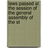 Laws Passed at the Session of the General Assembly of the St