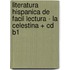 Literatura Hispanica De Facil Lectura - La Celestina + Cd B1